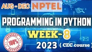 CEC PROGRAMMING IN PYTHON COURSE 2023 WEEK 8 ANSWER || lastdate 29-10-2023 || answer with proof.