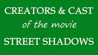 Street Shadows (2018) Movie Information