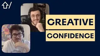 Feel more confident with creativity