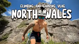 2 Days Climbing & Wild Camping in North Wales | Epic Adventure in the Mountains
