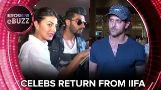 Celebs return from IIFA | ErosNow eBuzz | Bollywood News