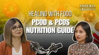 Healing PCOD & PCOS Naturally | Nutrition Guide Ft. Dr. Varsha Pherwani