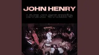 John Henry (Live at Stubb's)
