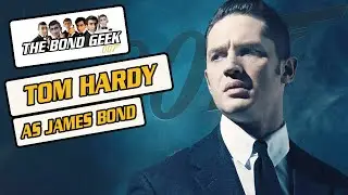 Why Tom Hardy Should Be the Next James Bond