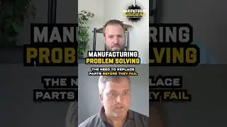 Manufacturing Problem Solving: The Need to Replace Parts Before They Fail