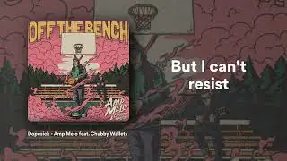 Dopesick (Official Lyric Video) | Amp Melo & Chubby Wallets