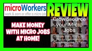 MicroWorkers Review - Can You Really Make A Lot Of Money With Micro Jobs?
