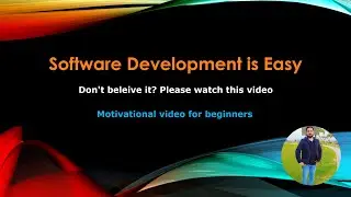 Software Development is Fun,  Easy and Interesting