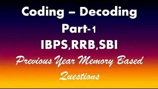 Previous Year RRB, IBPS PO/CLERK  Coding Decoding questions Part 1 ll  Pre and Mains Level