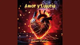Amor y Lujuria