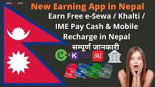 New Earning App in Nepal: Earn Free e-Sewa / Khalti / IME Pay Cash & Mobile Recharge in Nepal