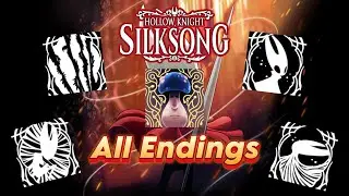 Все концовки Silksong + как их получить!
