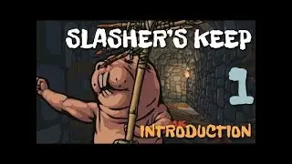 Slashers Keep Gameplay - Amazing Game - Slashers Keep Let's Play - PC HD