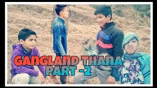 Gangland Thana😈 Part-2  |Ak EmPiRe😎|