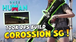TIPS BUILD SHOTGUN Corrosion Tersakit di ONCE HUMAN