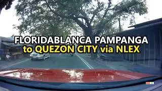 🚘 Floridablanca Pampanga to Quezon City Drive via NLEX | Real Traffic & Expressway Views