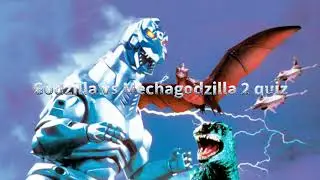 Godzilla vs Mechagodzilla 2 quiz