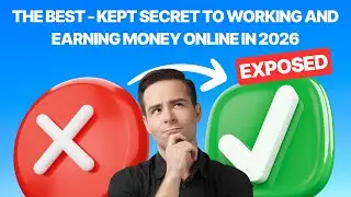 THE BEST - Kept Secret To Working and Earning Money Online in 2026