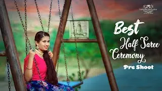 Best Halfsaree Ceremony Pre Shoot || Padhaaranaala Telugu Baala || Lakshmi Prasanna Photography