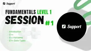 Fundamentals Level 1 | Session 1 [Arabic] – Introduction to Programming, C++, Variables & Data Types