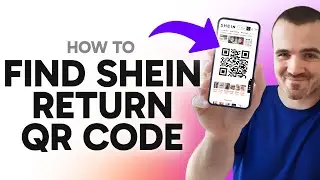 How to Find Your Shein Return QR CODE (Step by Step)