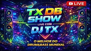 DJ TX - TX DB SHOW Live - # 2