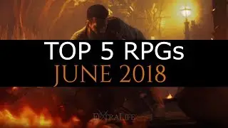 Top 5 NEW RPGs Of JUNE 2018
