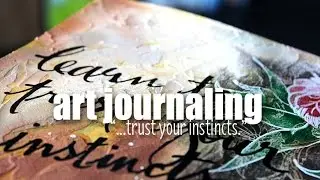 art journaling : trust your instincts