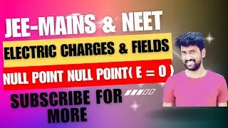 #Nullpoint and #Neutral point of electric field| #JEE |Electric charges and fields| #12classphysics