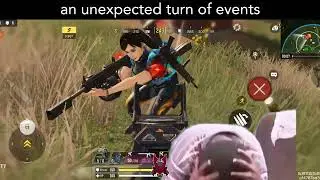 an unexpected turn of events