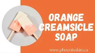 Orange Creamsicle Soap | Day 104/365