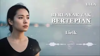 Berlayar Tak Bertepian &ndash; Ella | Slow Rock Cover Lirik | Versi Emosional & Nostalgia