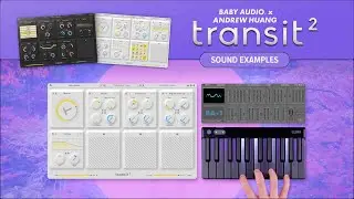 Transit 2 Sound Examples - Modes, Effect Modules and Presets - Baby Audio