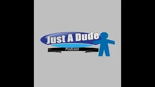 Just A Dude and Podfest 2025