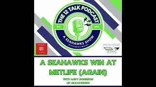 A SEAHAWKS WIN AT METLIFE (AGAIN) with Andy Robinson (UK Seahawkers)