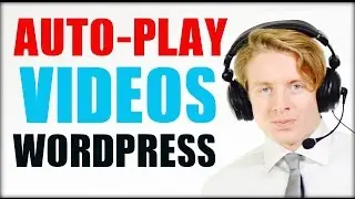 How To Autoplay Youtube Videos On Wordpress Website 2016