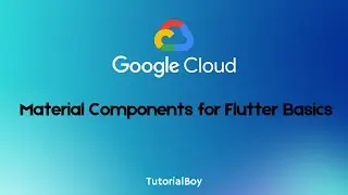 Material Components for Flutter Basics || Flutter Development || GSP887