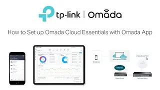 TP-Link | Omada Tutorial | How to Set Up Omada Cloud Essentials with the Omada App