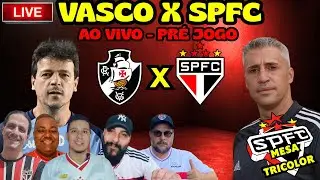 🔴 AO VIVO: PR&Eacute;-JOGO Vasco x SPFC ⚽ Esquenta Tricolor! 🔥