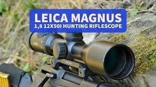 Leica Magnus 1,8 12x50i hunting riflescope