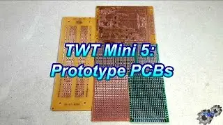 TWT Mini #5: Prototype PCBs