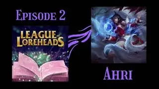 Ahri | The Nine-Tailed Fox