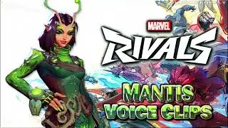 All Mantis Voice Clips &bull; Marvel Rivals &bull; Voice Lines &bull; 2025 Version Update (Colleen O'Shaughnessey)