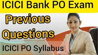 Job ICICI PO Exam Previous Questions | ICICI PO Exam Syllabus | ICICI Bank PO Program