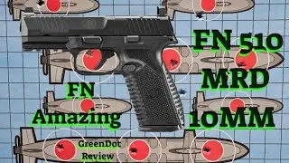FN 510 MRD (the Good, the Bad & the Ugly) 🟢 GreenDot Review