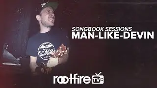 Man-Like-Devin: Songbook Sessions Episode 4 - May 19, 2020