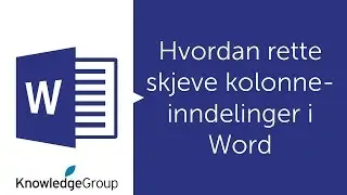 Hvordan rette skjeve kolonne-inndelinger i Word - Norsk 2016 / 2013 / 2010