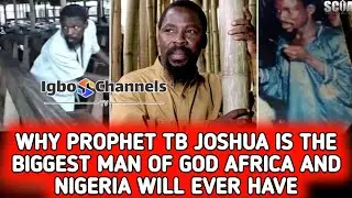 WHY PROPHET TB JOSHUA IS THE BIGGEST MAN OF GOD AFRICA AND NIGERIA WILL EVER HAVE