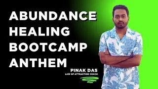 Coach Pinak's AMAZING Abundance Healing Anthem | Law Of Attraction & Healing Workshop by Pinak