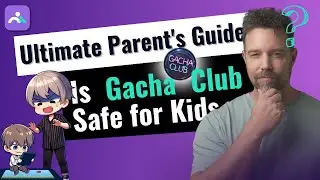 Parent‘s Guide: Gacha Life & Gacha Club Safe for kids?
